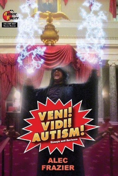 Veni! Vidi! Autism!: Second Edition by Alec Frazier 9780578479620