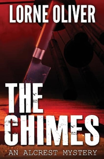 The Chimes by Lorne Oliver 9780994030924