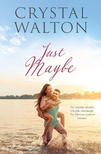 Just Maybe by Crystal Walton 9780986288296