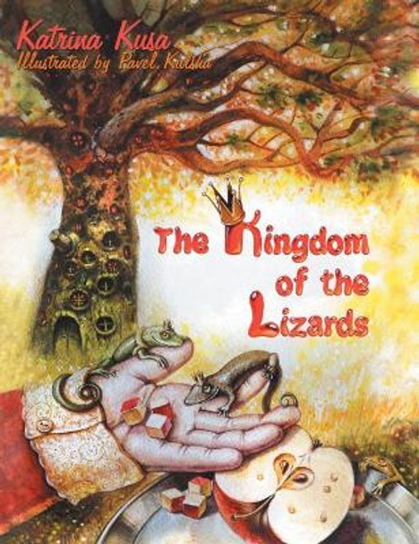 Kingdom of the Lizards by Katrina Kusa 9781480843684