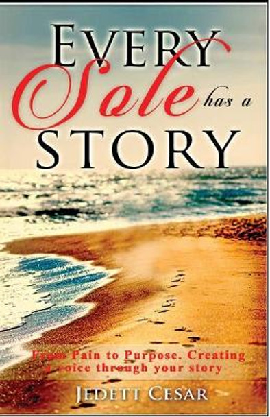 Every Sole has a story by Jedett Cesar 9780692861165