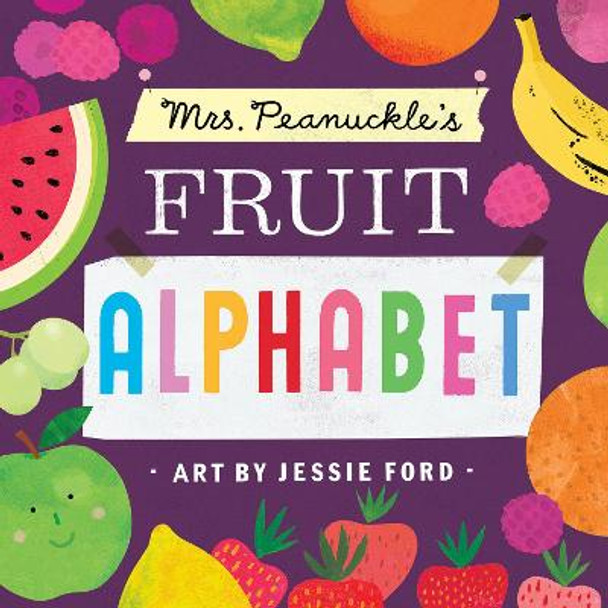 Mrs. Peanuckle's Fruit Alphabet: Mrs. Peanuckle's Alphabet Series by Mrs. Peanuckle