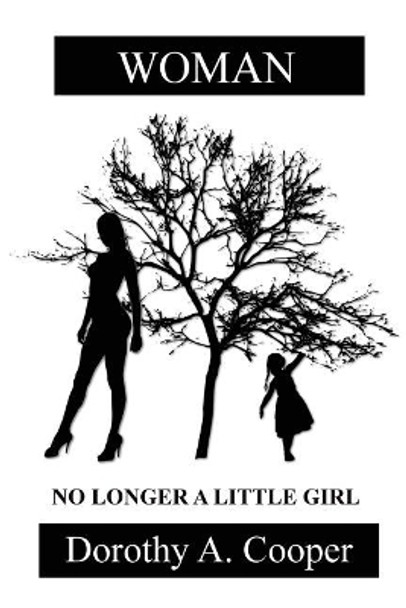 Woman No Longer a Little Girl by Dorothy a Cooper 9780692864388