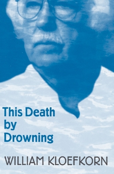 This Death by Drowning by William Kloefkorn 9780803277991