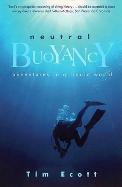 Neutral Buoyancy: Adventures in a Liquid World by Tim Ecott 9780802139078