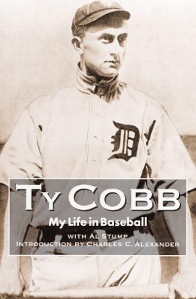 My Life in Baseball: The True Record by Ty Cobb 9780803263598