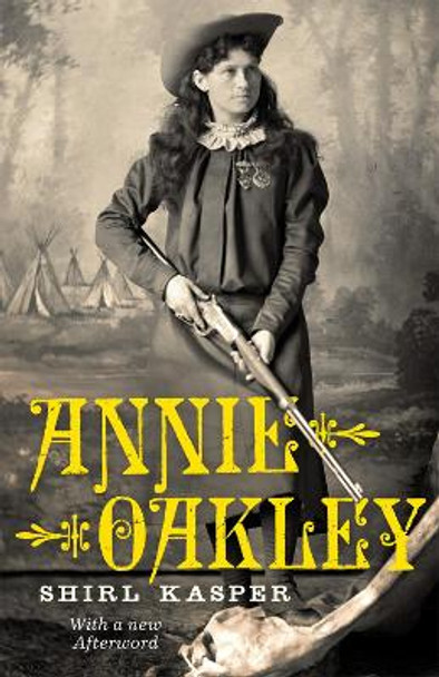 Annie Oakley by Shirl Kasper 9780806132440