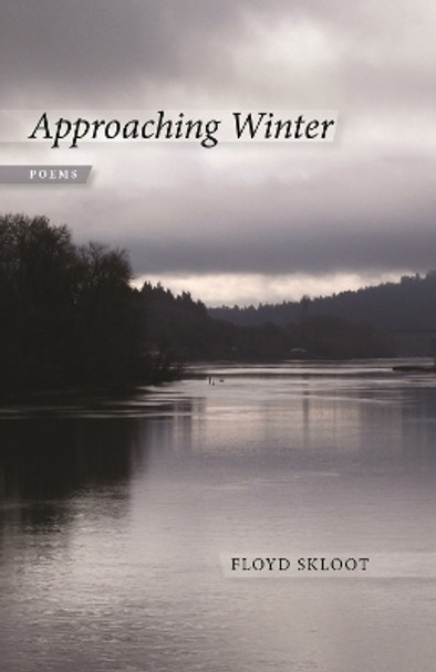 Approaching Winter: Poems by Floyd Skloot 9780807160176