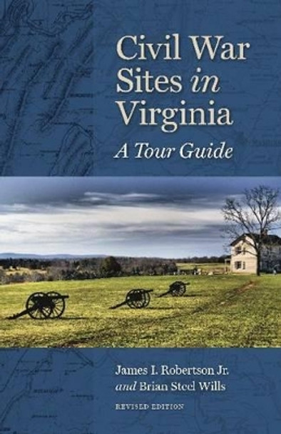 Civil War Sites in Virginia: A Tour Guide by James I. Robertson, Jr. 9780813931111