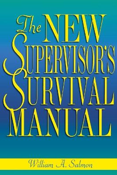 The New Supervisor's Survival Manual by William Salmon 9780814470275