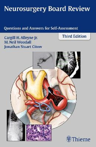 Neurosurgery Board Review: Questions and Answers for Self-Assessment by Cargill H. Alleyne