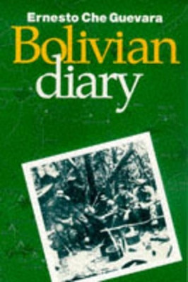 The Bolivian Diary of Ernesto 'Che' Guevara by Che Guevara 9780873487665