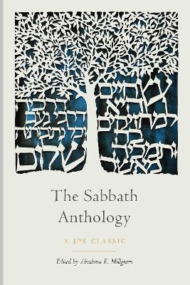 The Sabbath Anthology by Abraham E. Millgram 9780827613140