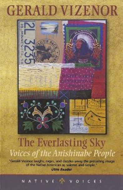 Everlasting Sky: Voices of the Anishinabe People by Gerald Robert Vizenor 9780873514002