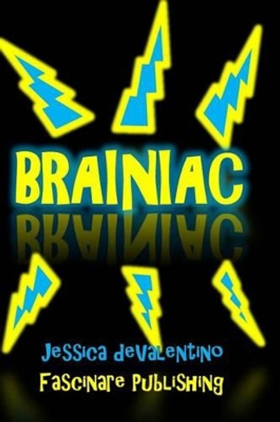 Brainiac by Jessica Devalentino 9780982894620