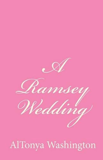 A Ramsey Wedding by Altonya Washington 9780982978108