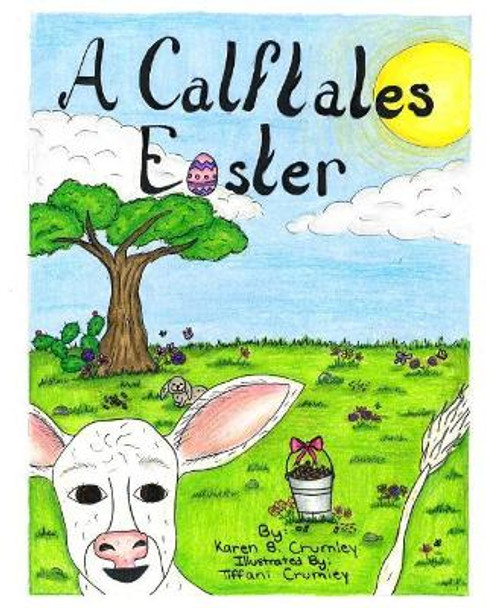 A Calftales Easter by Tiffani Crumley 9780983669067