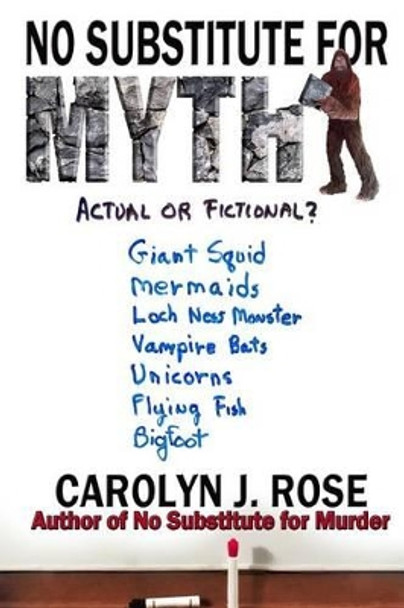 No Substitute for Myth by Carolyn J Rose 9780983735991