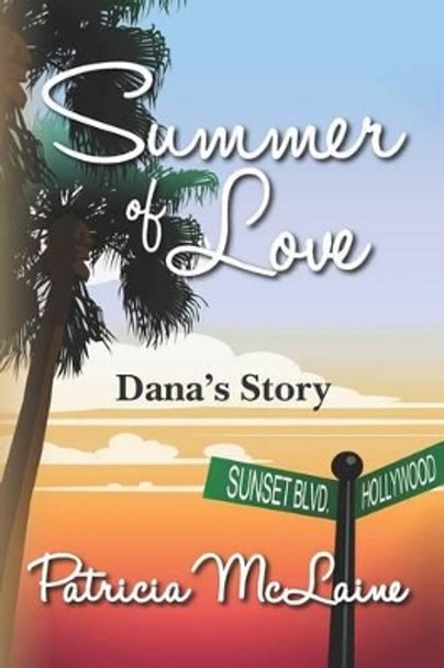 Summer of Love: Dana's Story by Jolene Naylor 9780983785569