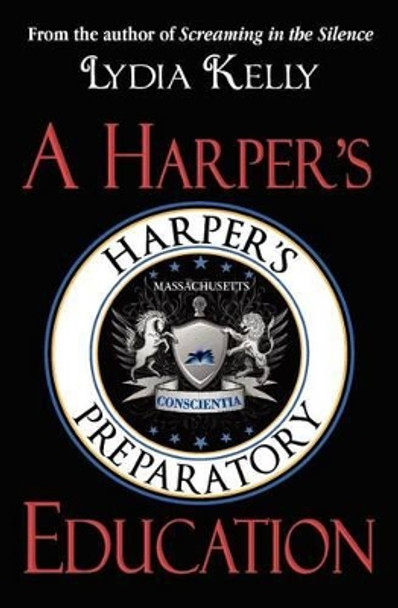 A Harper's Education by Lydia Kelly 9780983893479