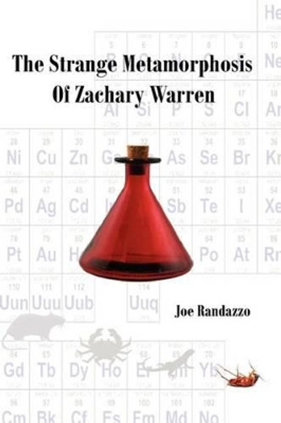 The Strange Metamorphosis of Zachary Warren by Joe Randazzo 9780985161507