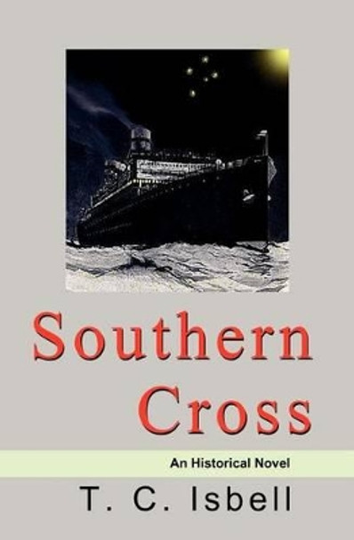 Southern Cross by T C Isbell 9780984661008