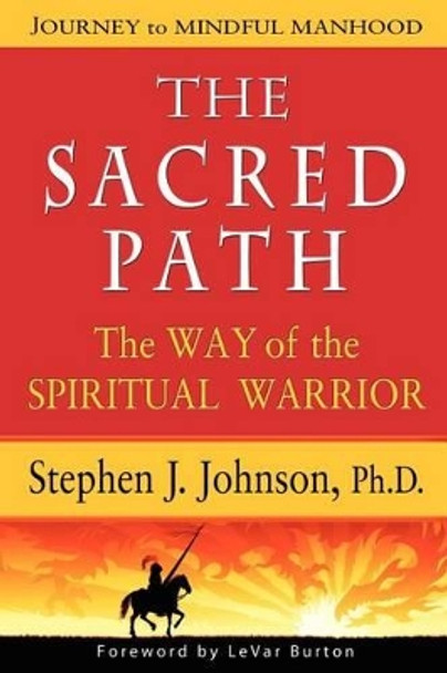 The Sacred Path by Stephen J Johnson 9780984982004