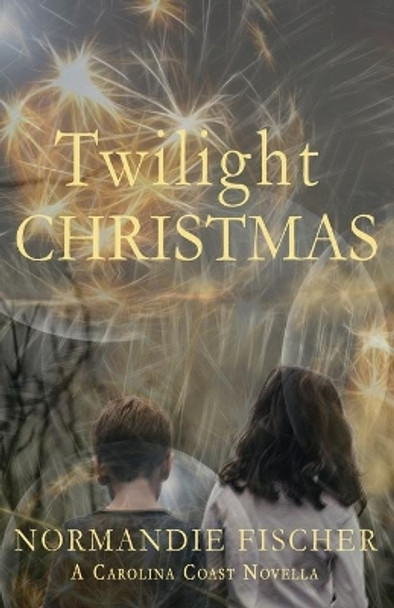 Twilight Christmas by Normandie Fischer 9780986141690