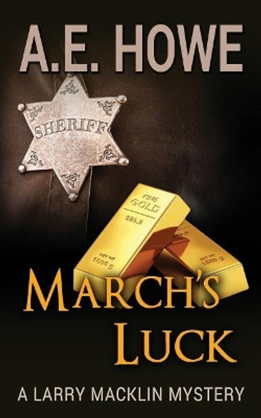 March's Luck by A E Howe 9780986273346