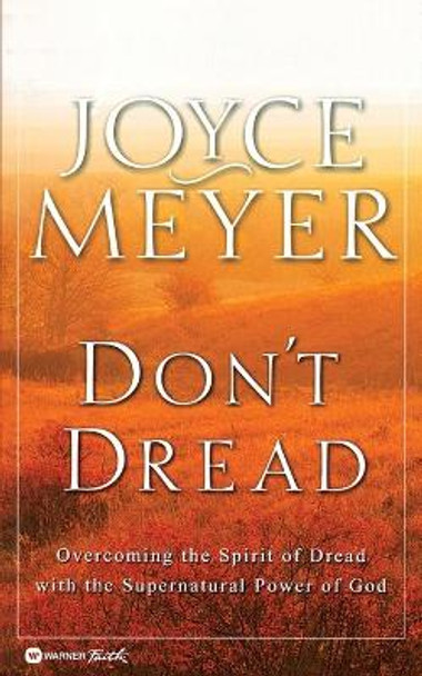 Don't Dread by Joyce Meyer 9780446691727