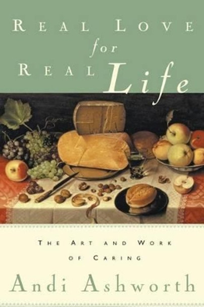 Real Love for Real Life by Andi Ashworth 9780986381850