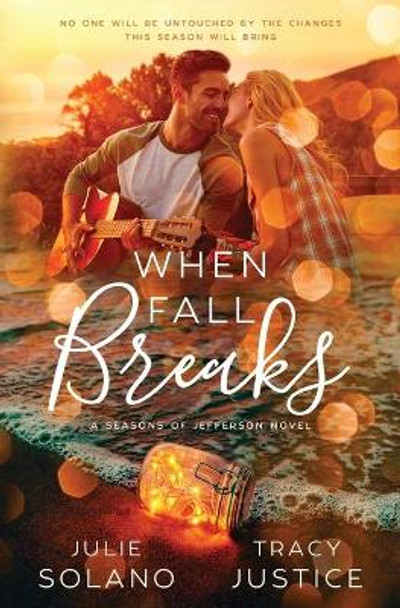 When Fall Breaks by Julie Ann Solano 9780986383618