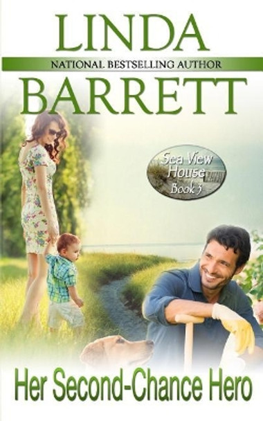 Her Second-Chance Hero by Linda Barrett 9780986411830