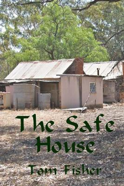 The Safe House by Tom Fisher 9780987298737