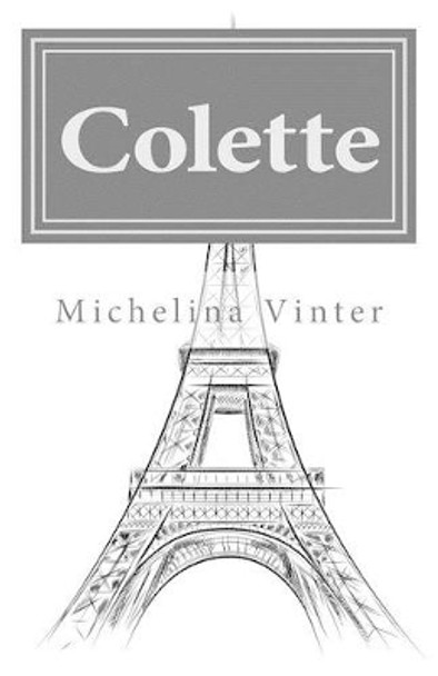 Colette by Michelina Vinter 9780989110204