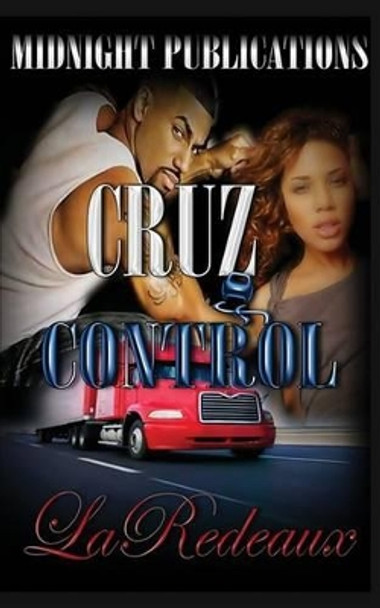 Cruz Control by Laredeaux 9780989119528