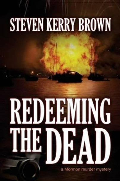 Redeeming the Dead by Steven Kerry Brown 9780989205429