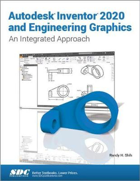 Autodesk Inventor 2020 and Engineering Graphics by Randy H. Shih