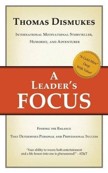 A Leader's Focus by Thomas Dismukes 9780988206304