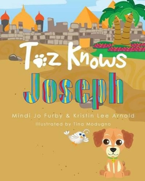 Toz Knows Joseph by Mindi Jo Furby 9780989309882