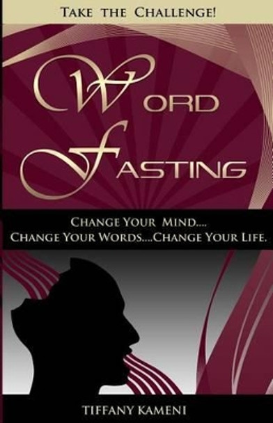 Word Fasting by Tiffany Buckner-Kameni 9780989756013