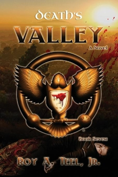 Death's Valley by Roy a Teel Jr 9780990363781