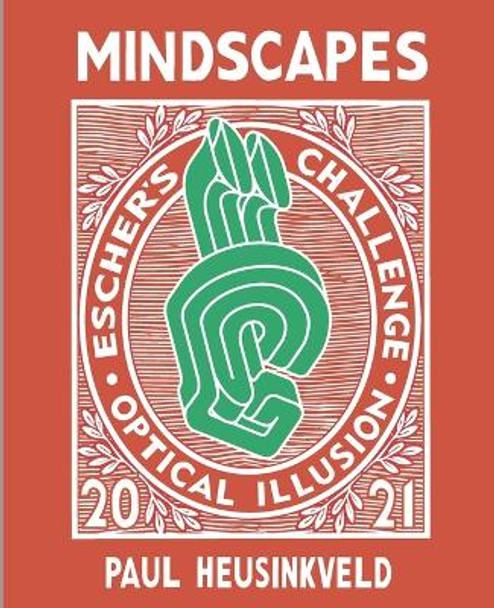 Mindscapes: Escher's Challenge: Optical Illusions by Alex Boersma 9780990890140