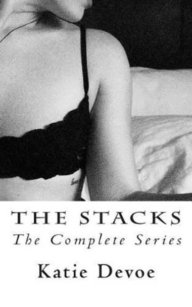 The Stacks: The Complete Series by Katie Devoe 9780990959564