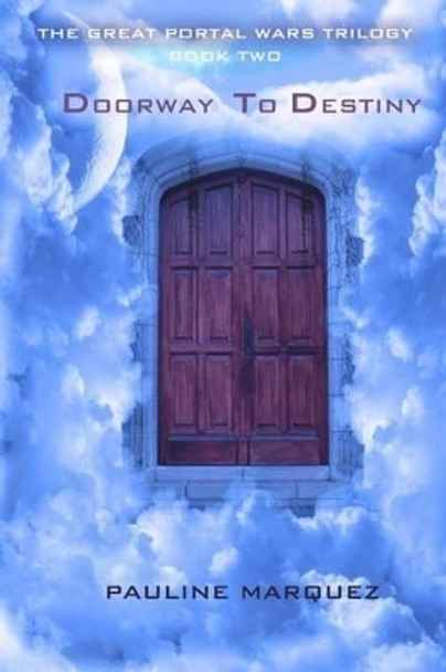 Doorway to Destiny by Laurie Larsen 9780990978770