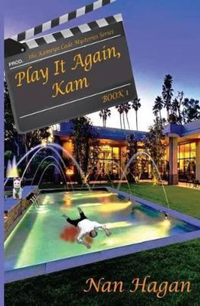 Play It Again, Kam: The Kamryn Cade Mystery Series, Book 1 by Nan Hagan 9780991076406