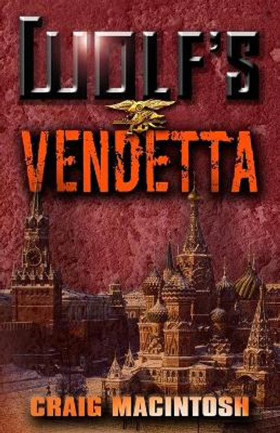 Wolf's Vendetta by Craig MacIntosh 9780991361120