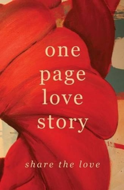 One Page Love Story: Share The Love by Deanna Roy 9780991376216