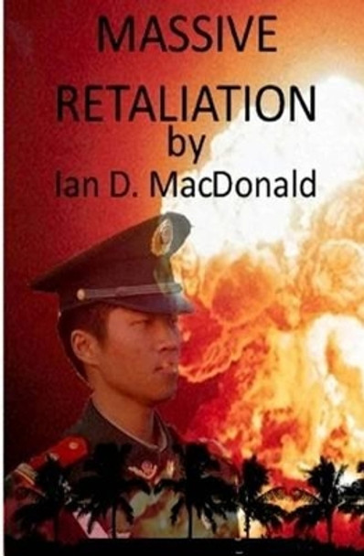 Massive Retaliation by Ian Duncan MacDonald 9780991931705