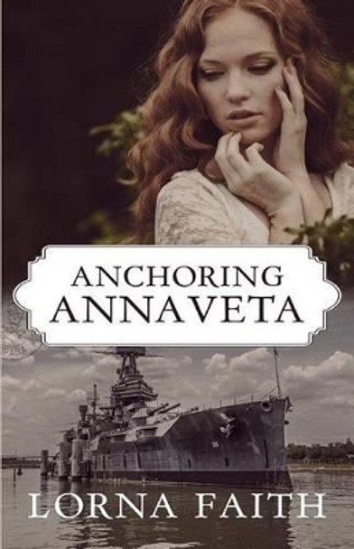 Anchoring Annaveta by Lorna Faith 9780991936458